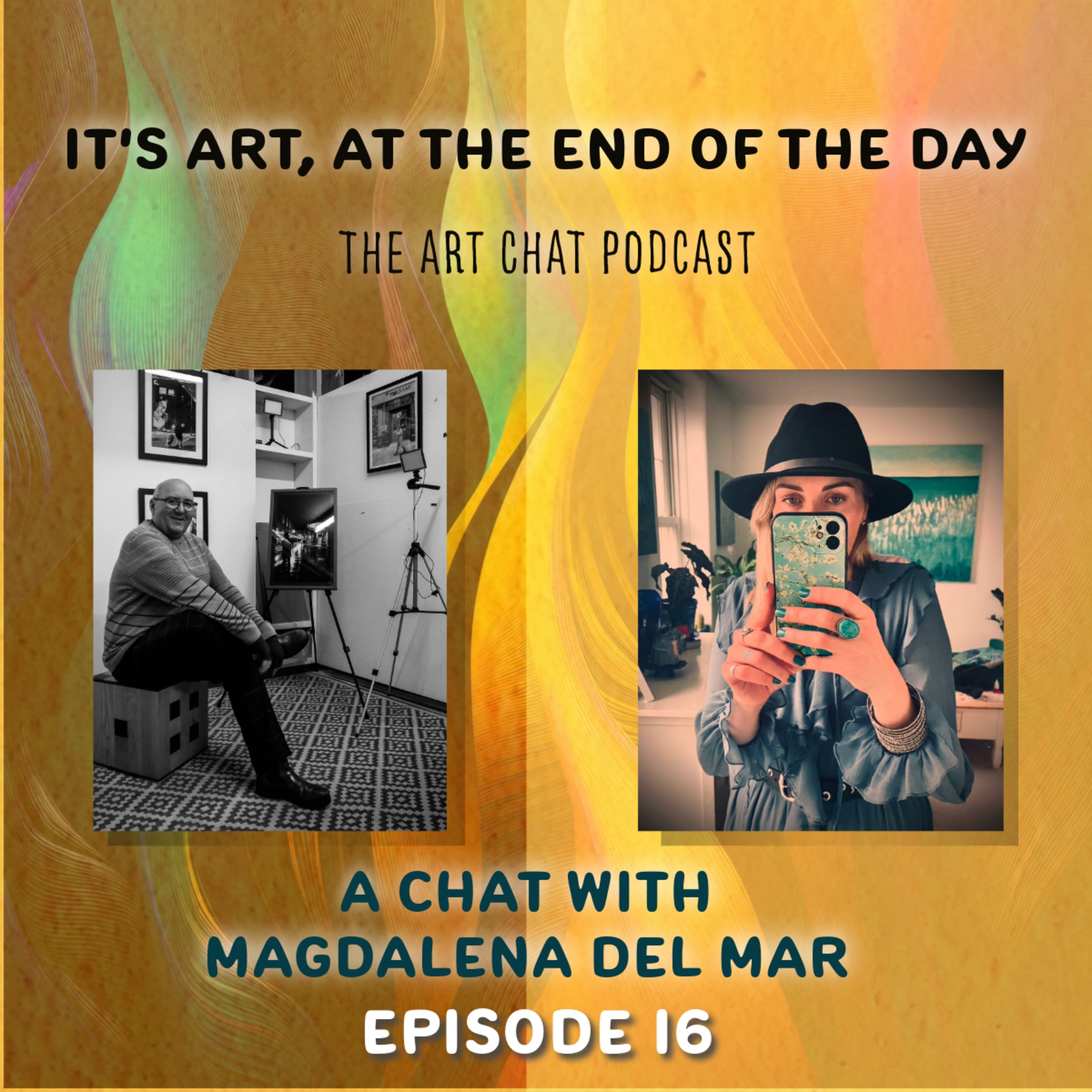 Its's art, at the end of the day with Magdalena Del Mar Ep16 episode artwork