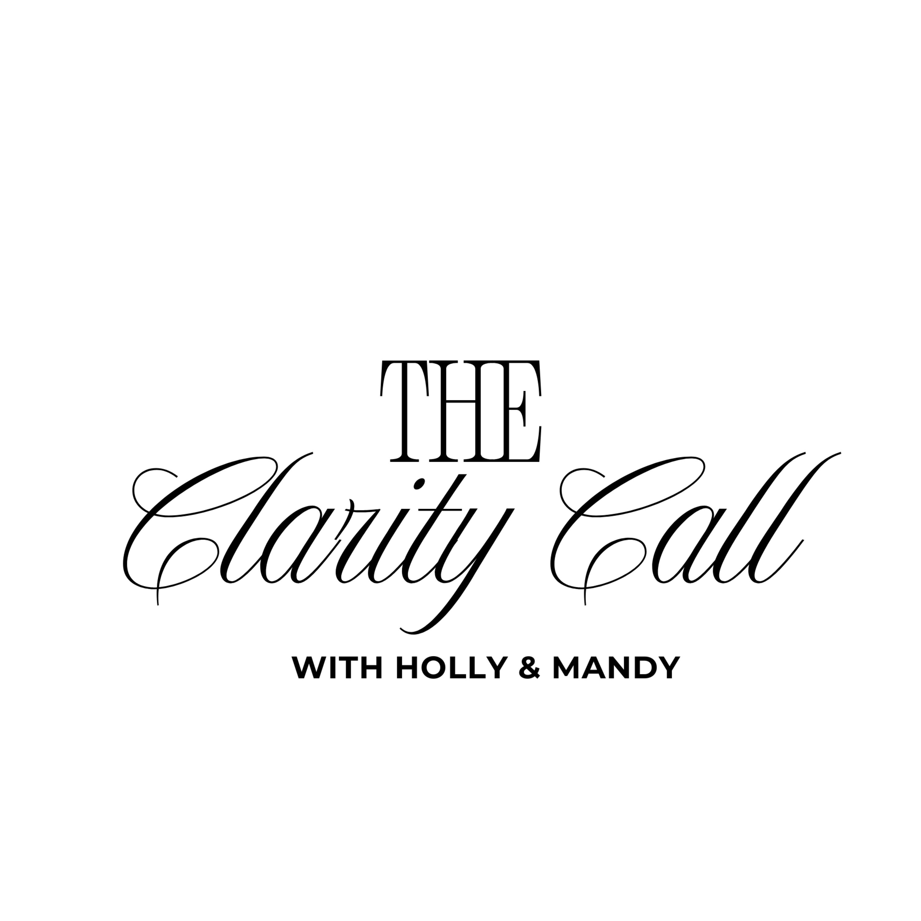 The Clarity Call with Holly and Mandy