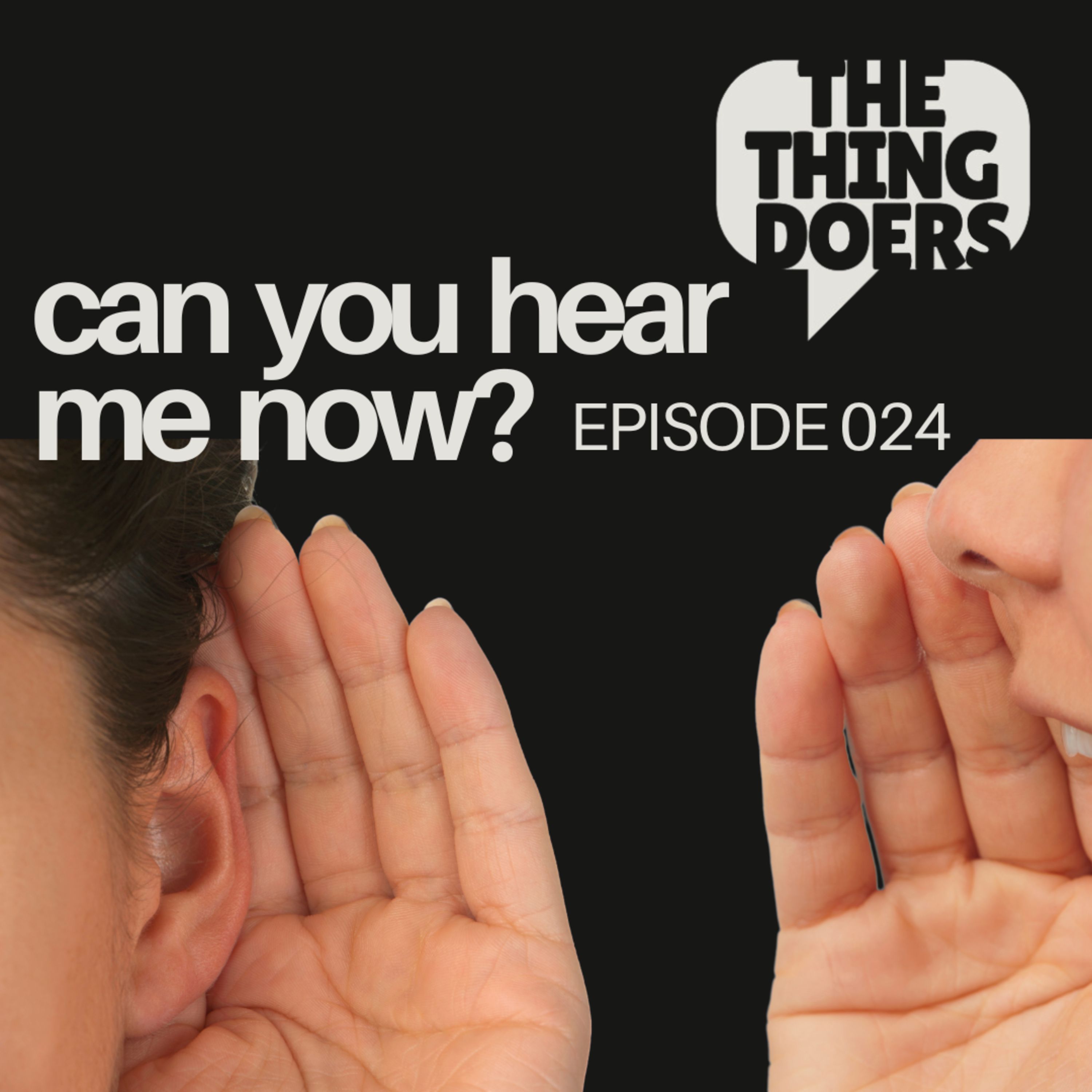 Can You Hear Me Now?