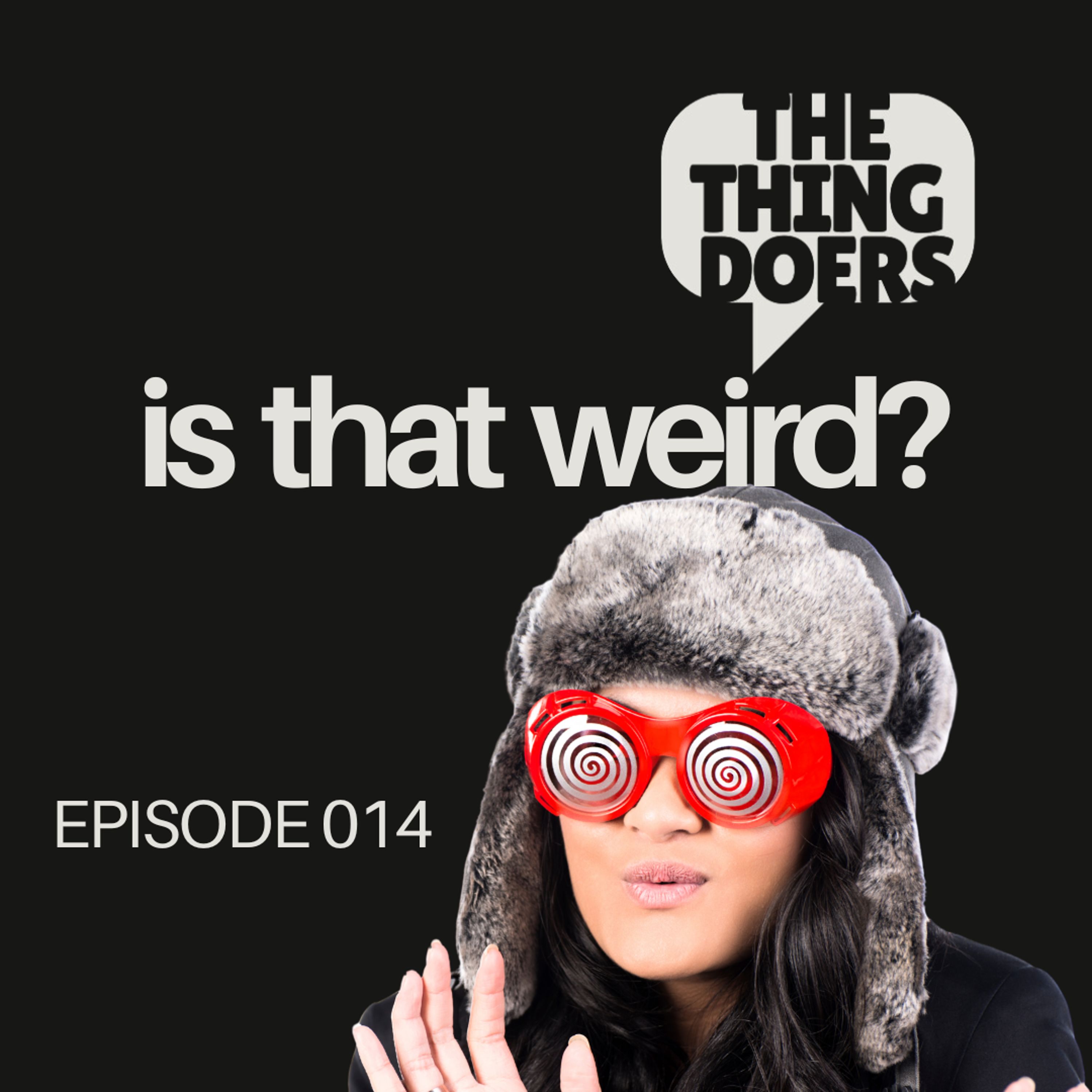 Is That Weird?