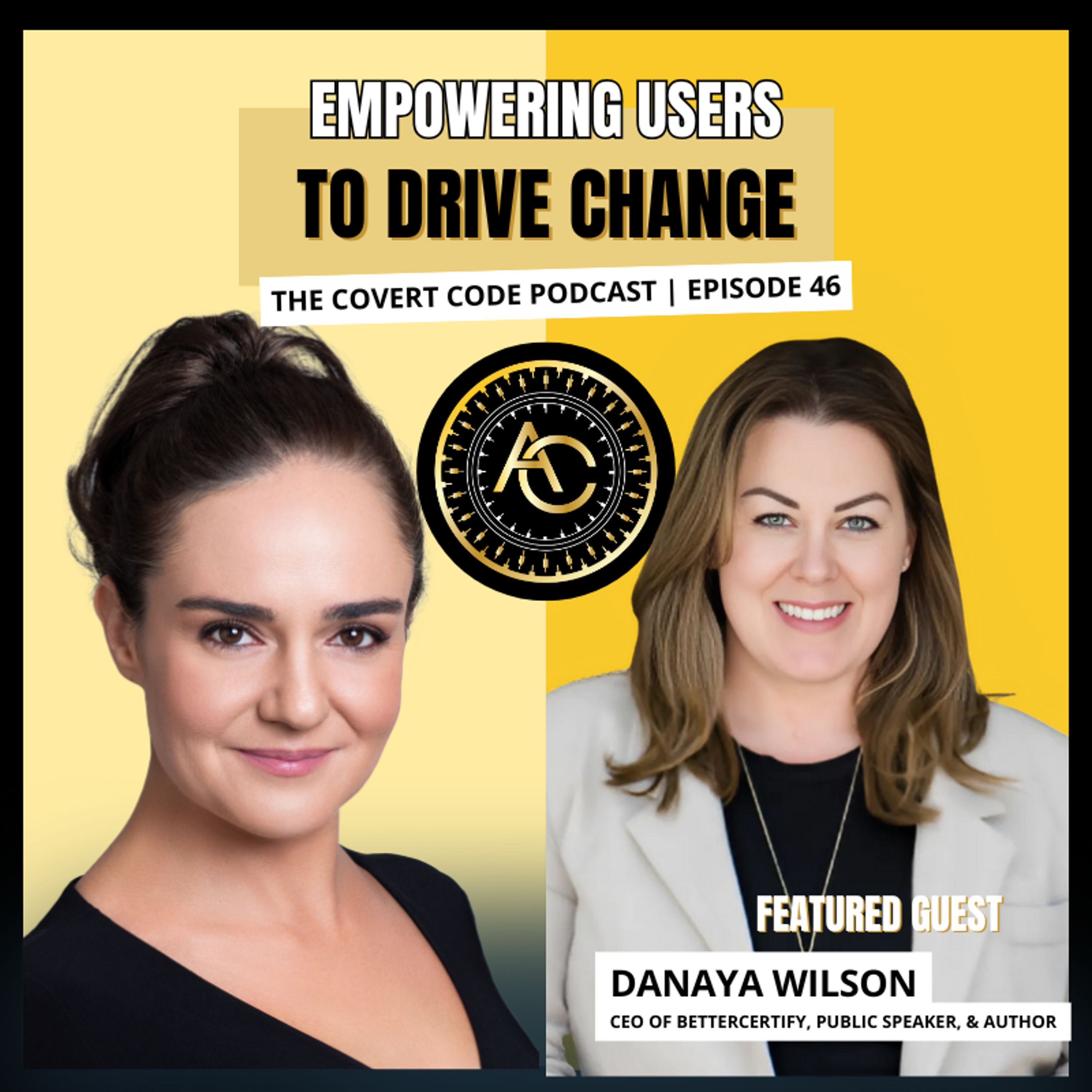 Danaya Wilson: Empowering Change Beyond the Workplace | EP 46
