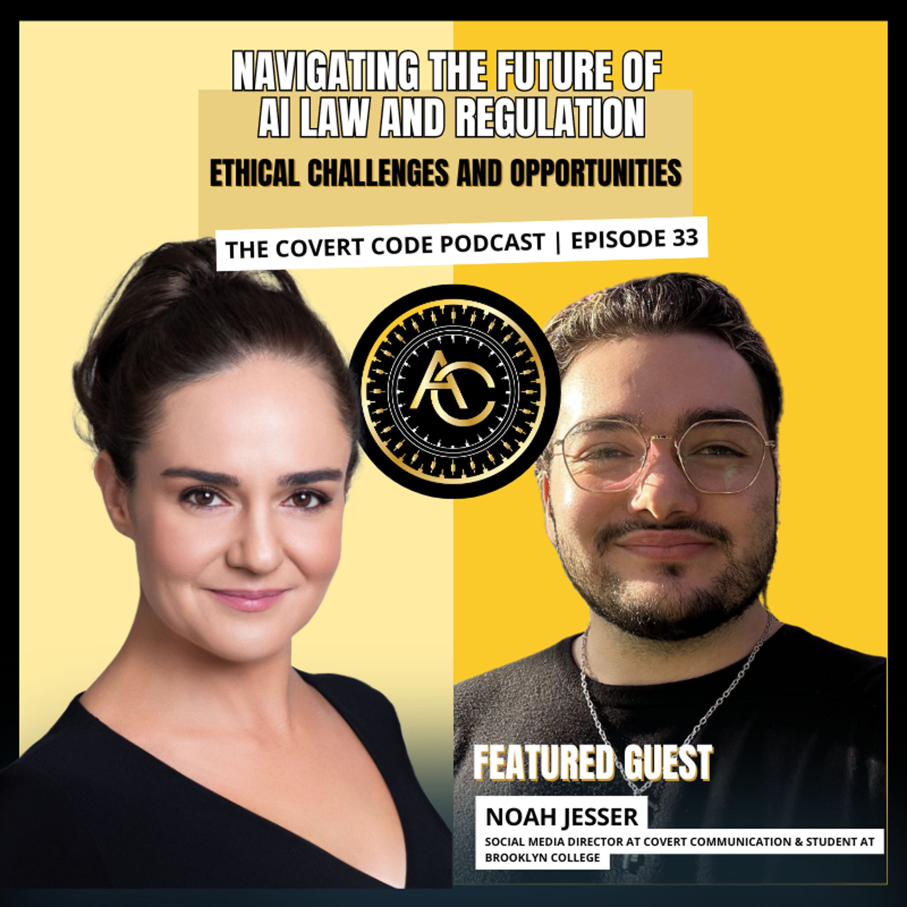 AI, Ethics, and the Law: Insights from Noah Jesser | Covert Code | EP. 33