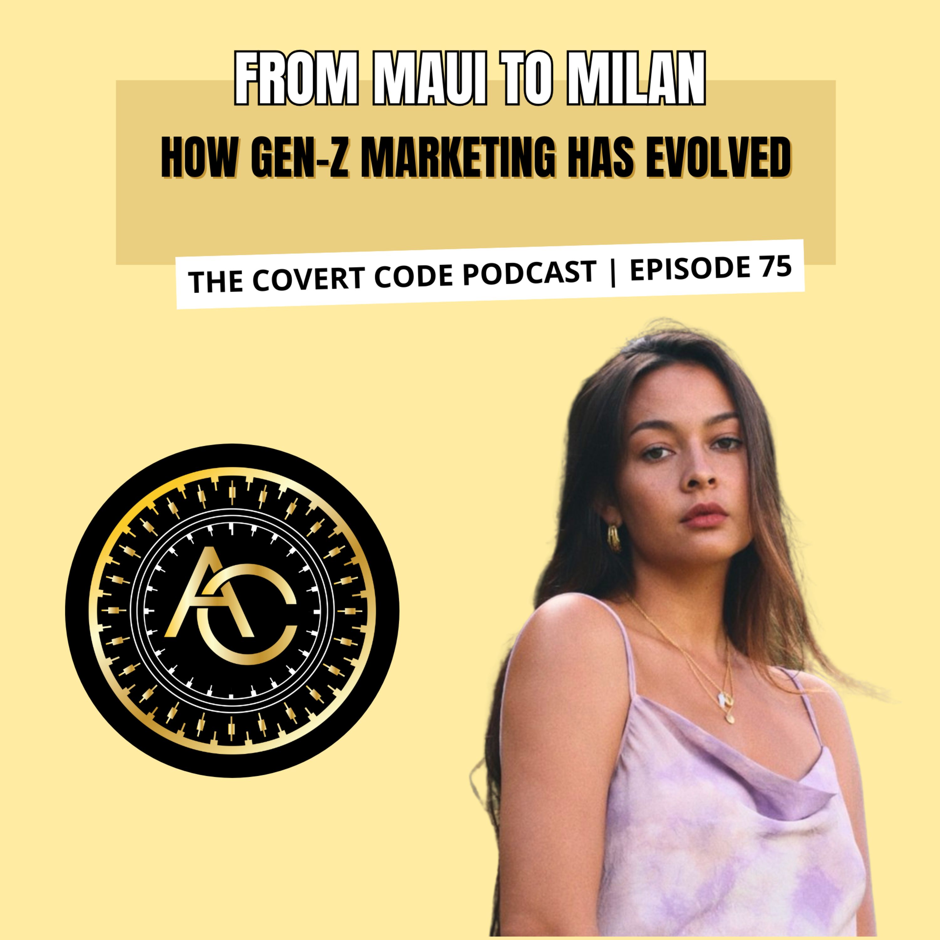 Gen-Z Marketing Revolution: From Island Dreams to Global Brands | The Covert Code Podcast | EP 75