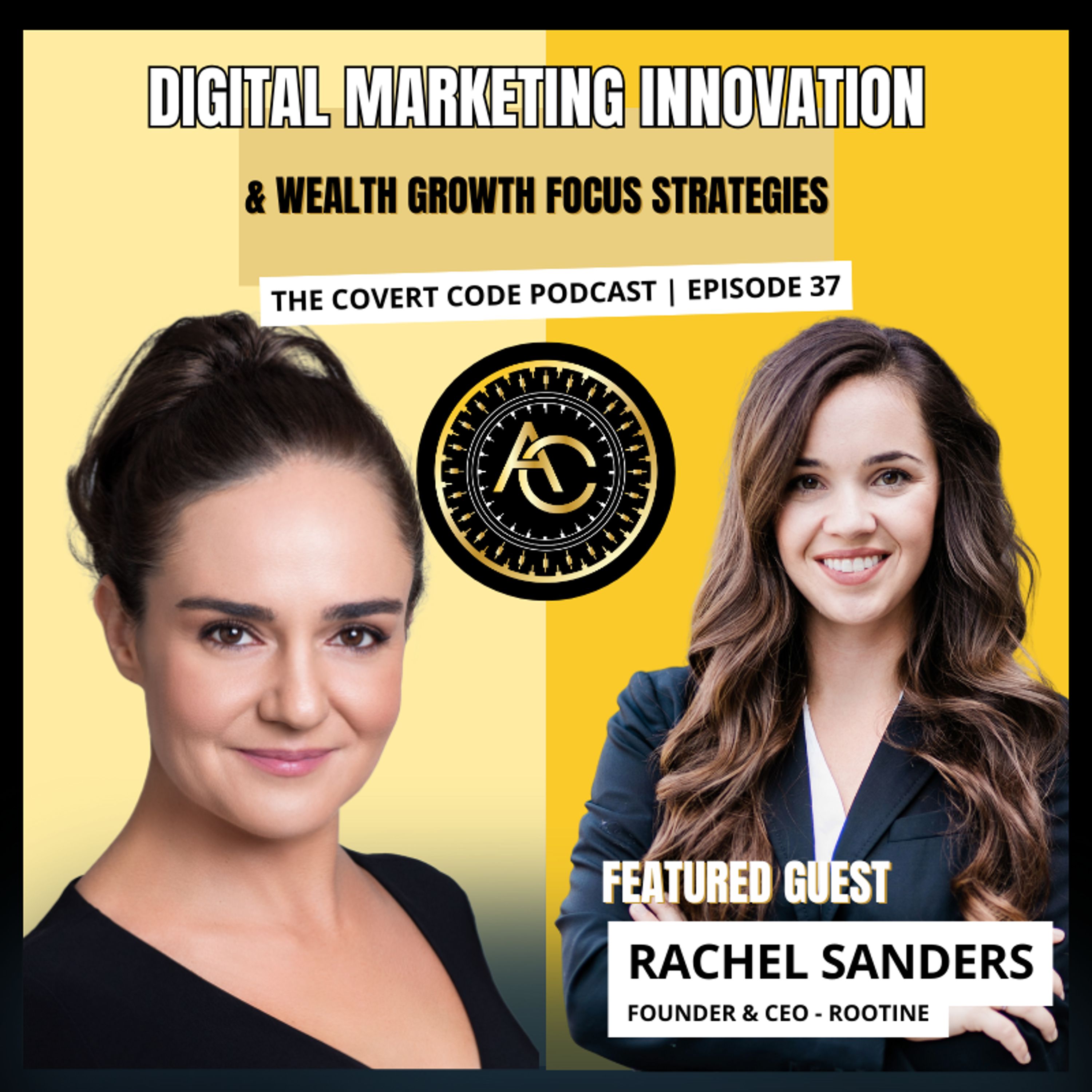Driving Business Growth: Rachel Sanders’ Digital Marketing Approach | Covert Code | Ep 37