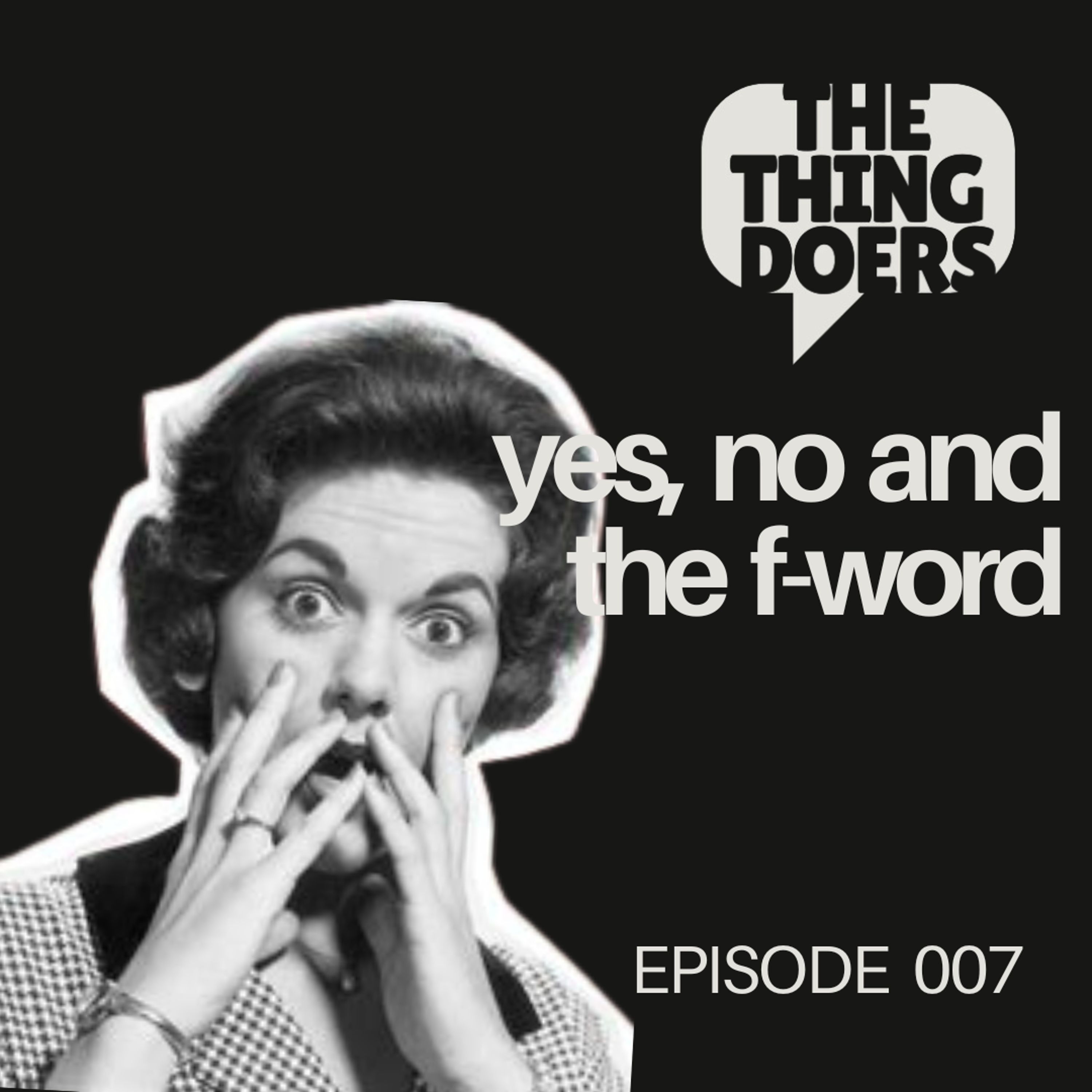 Yes, No and the F-Word
