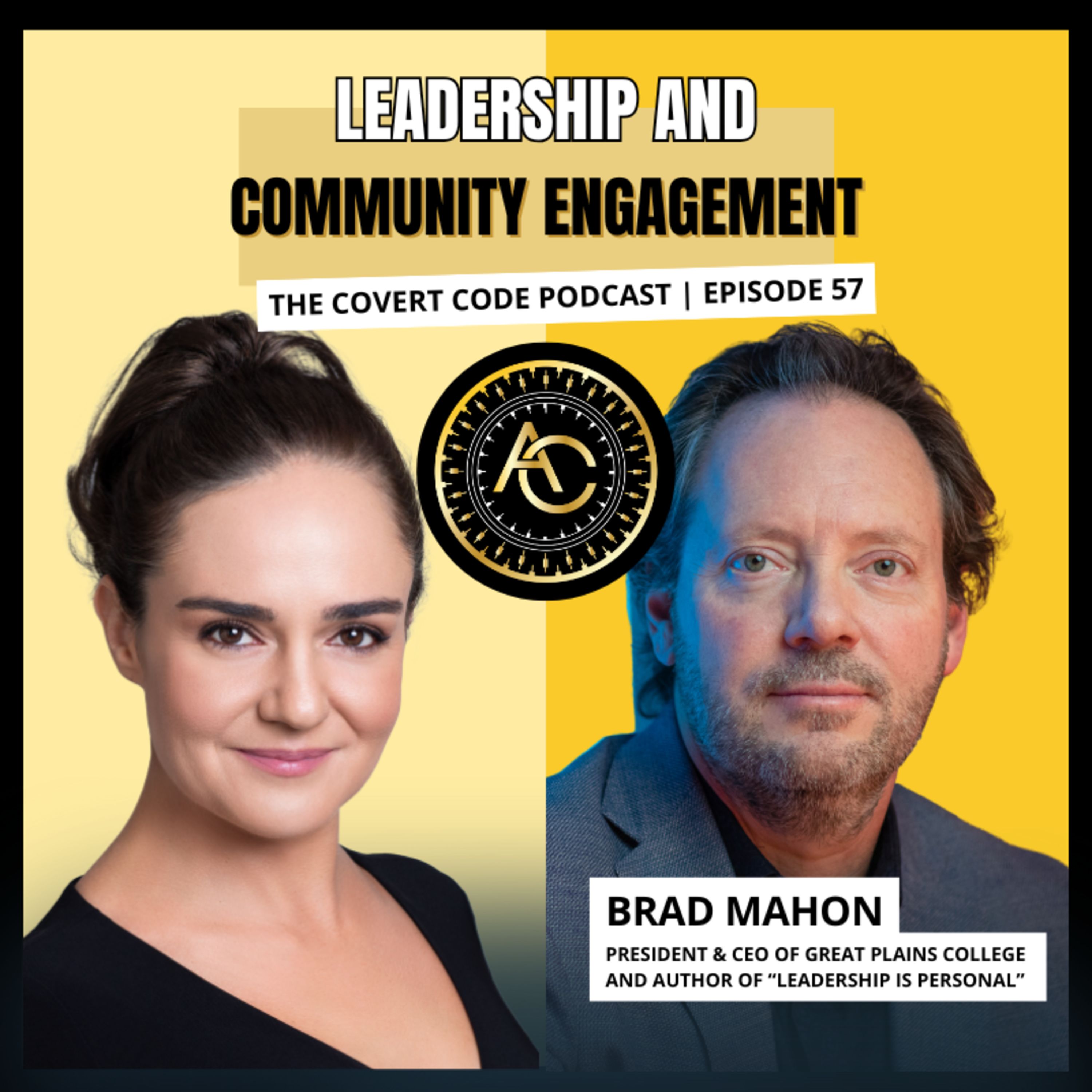 The Personal Side of Leadership with Brad Mahon | The Covert Code | EP 57