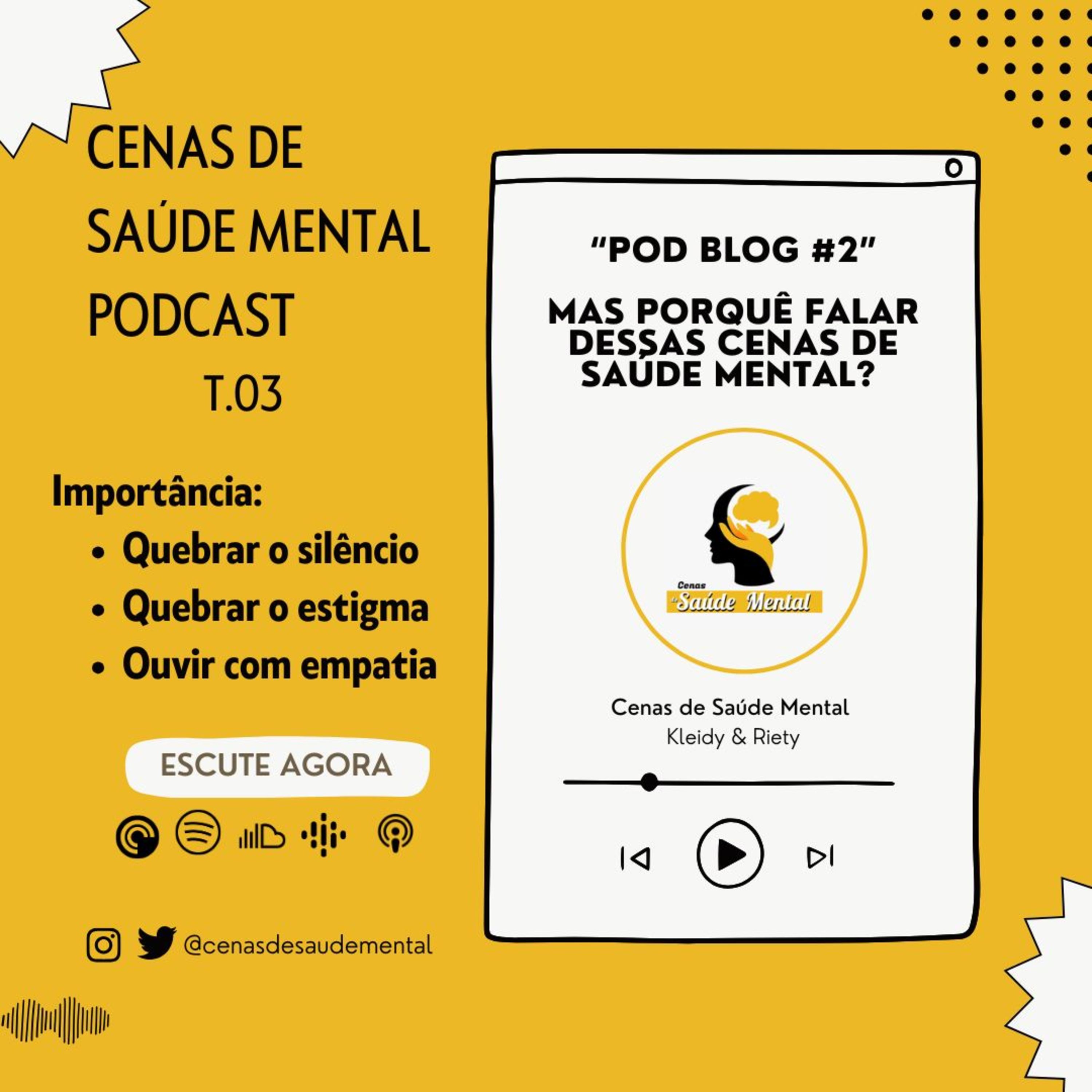 "Mas porquê falar dessas cenas de saúde mental?"