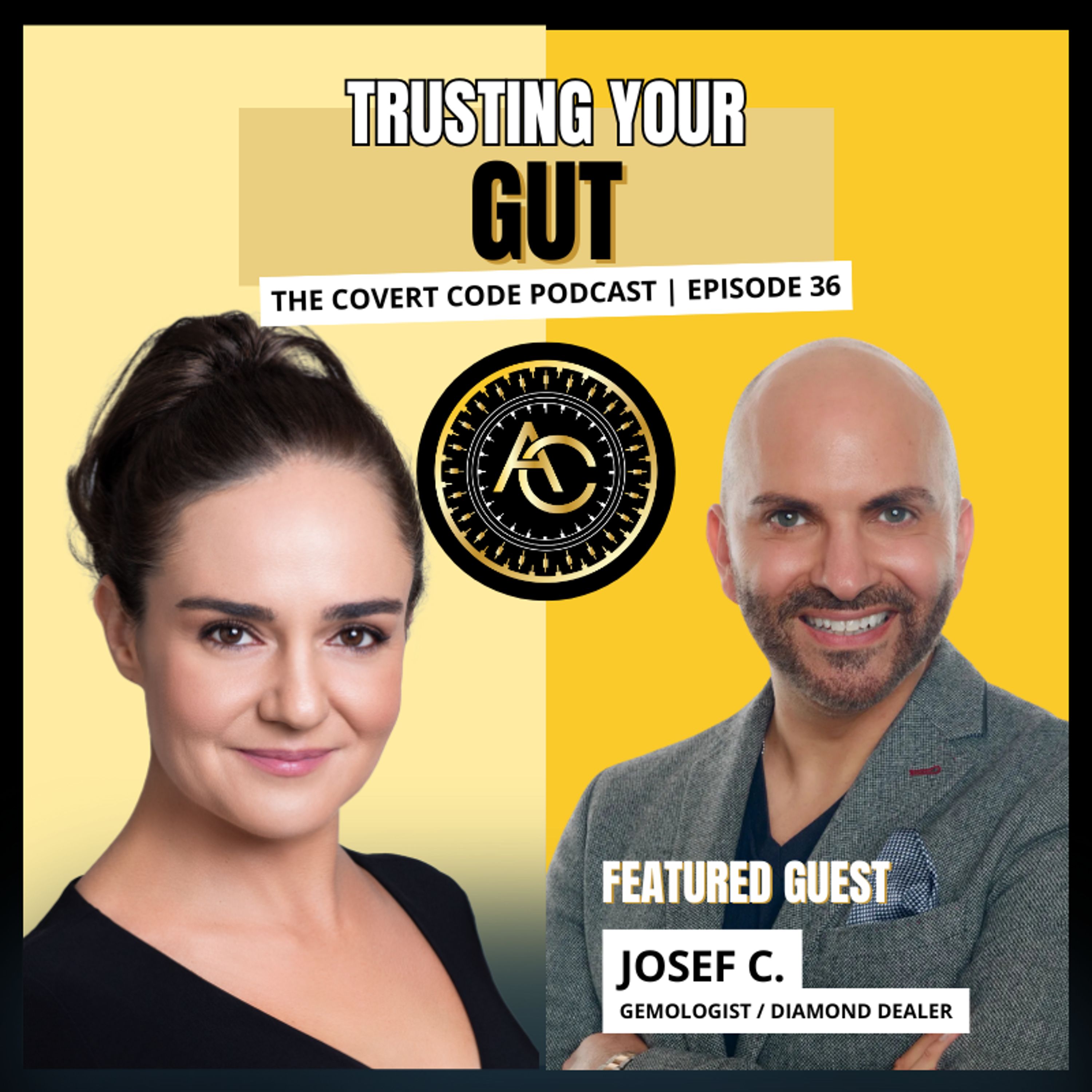 Taking Chances: How Josef C. Trusted His Gut to Succeed in Gemology | Covert Code | EP 36