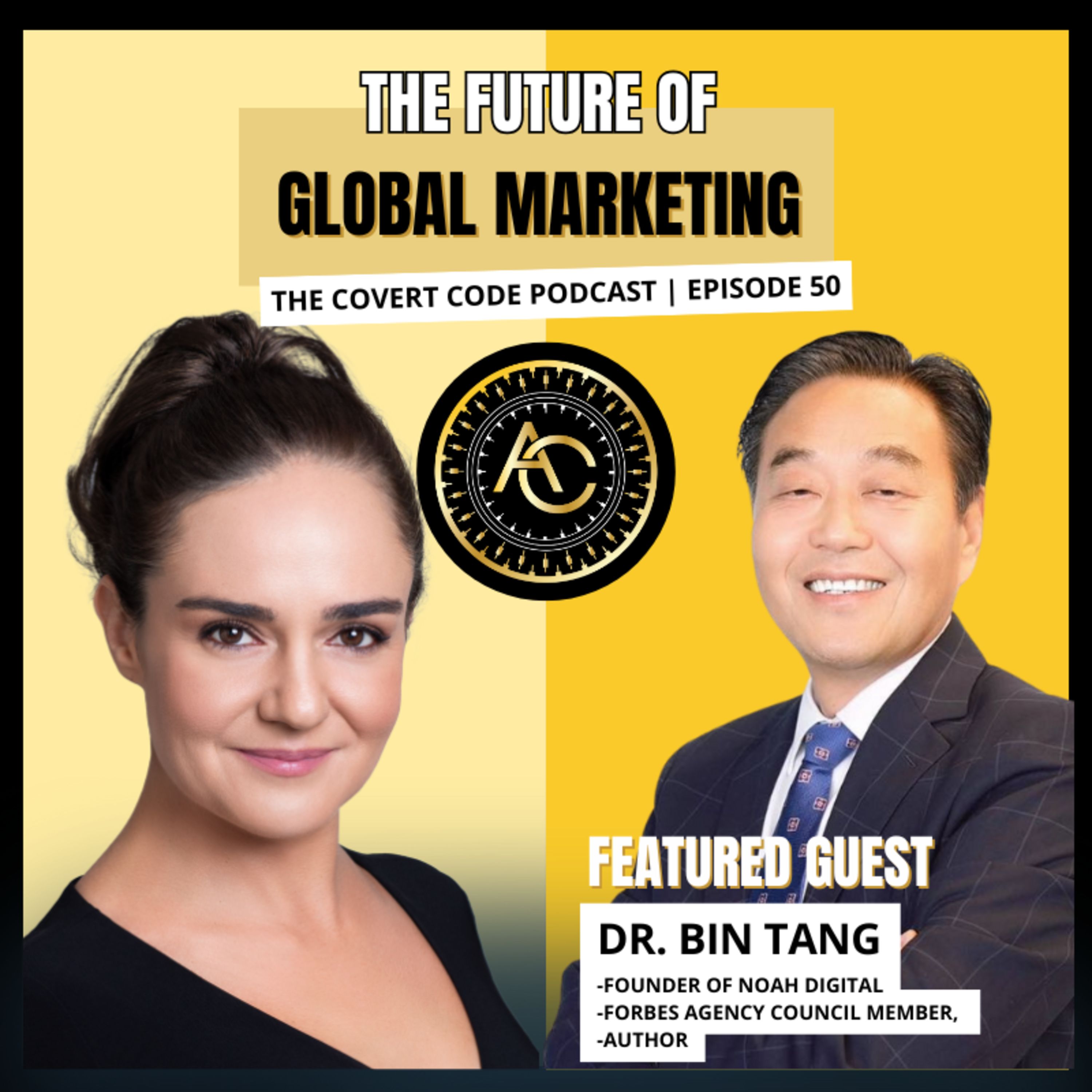 The Future of Marketing: AI Insights from Dr. Bin Tang | Covert Code Podcast | EP 50