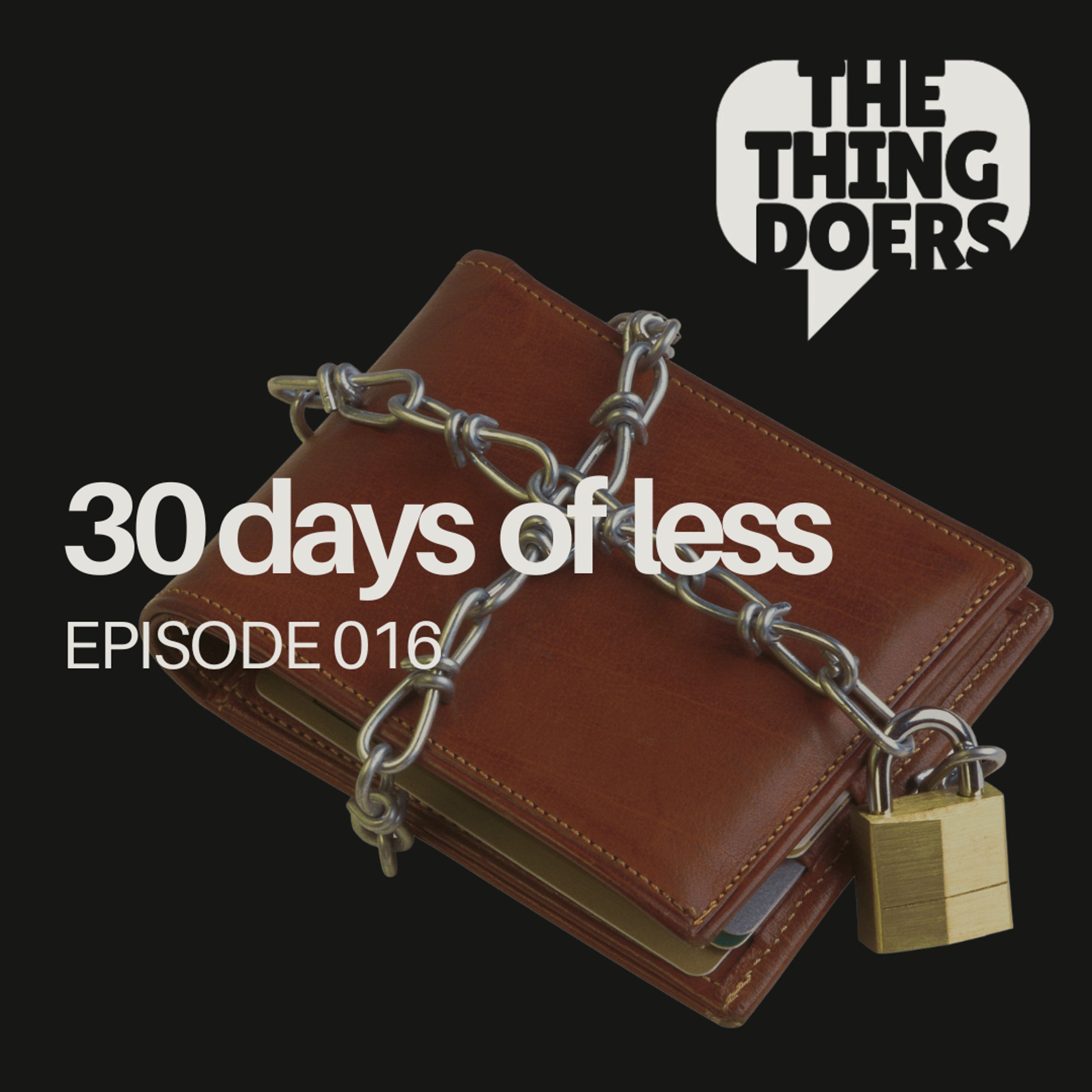 30 Days of Less