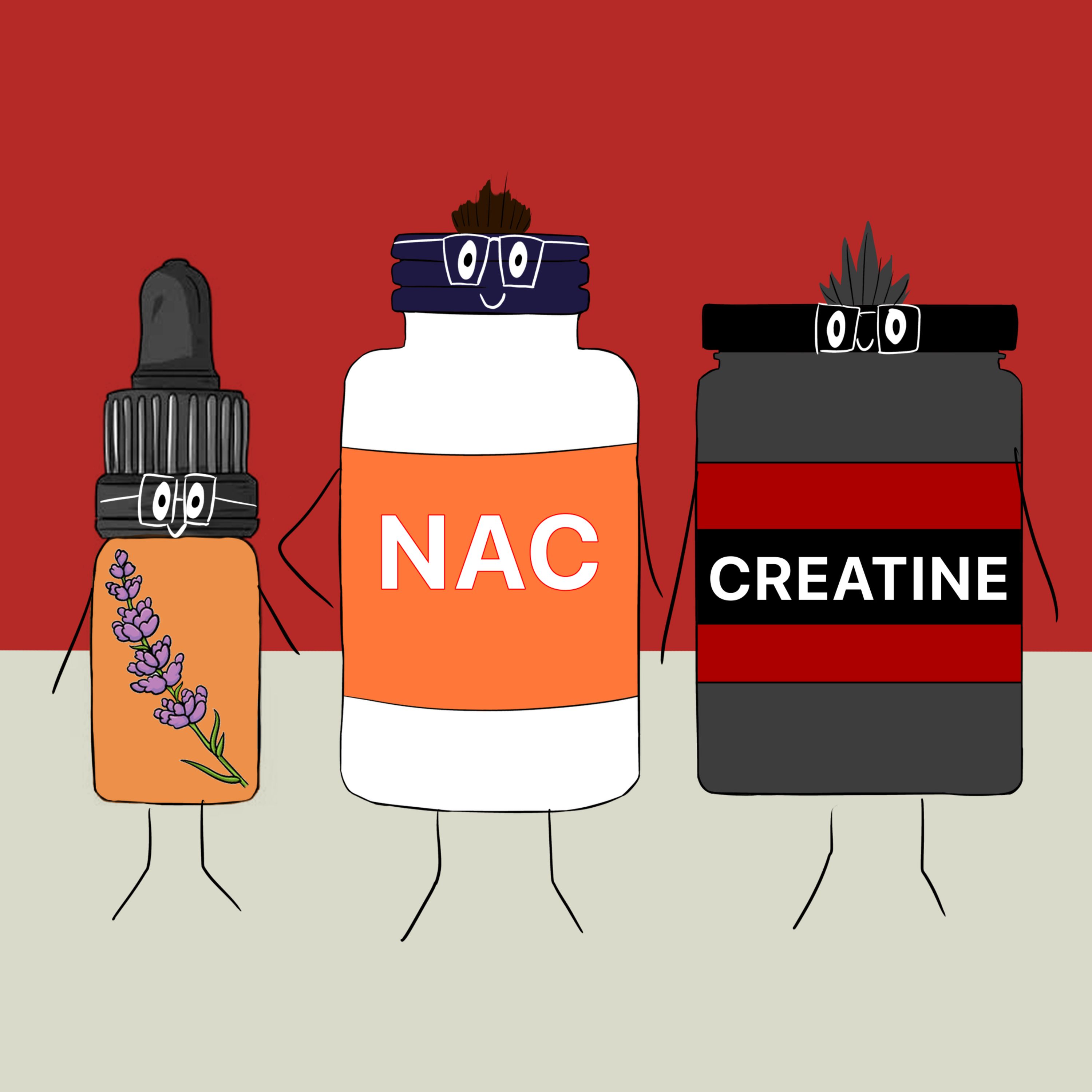E49: NAC, Creatine, Aromatherapy, Unfounded Alternative Treatments, and Complementary Medicine Wrap-Up