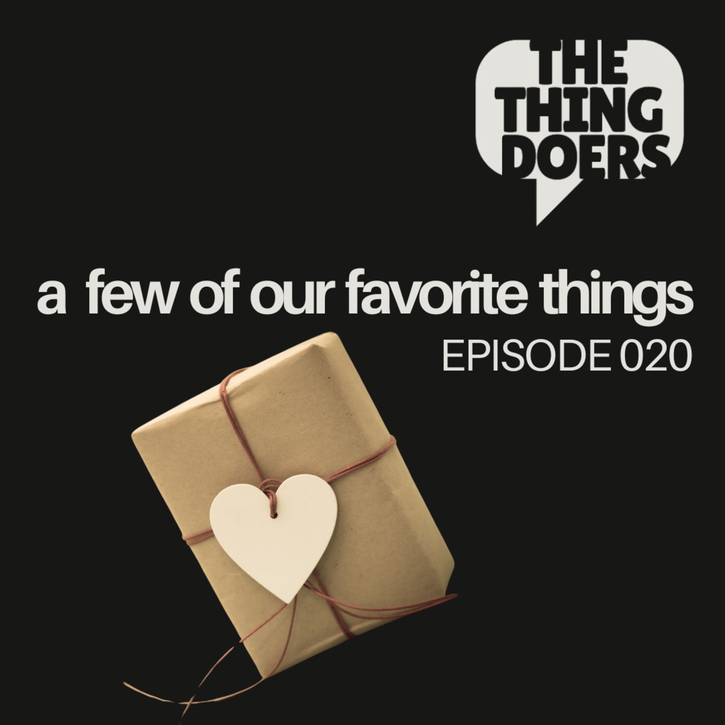 A Few of Our Favorite Things