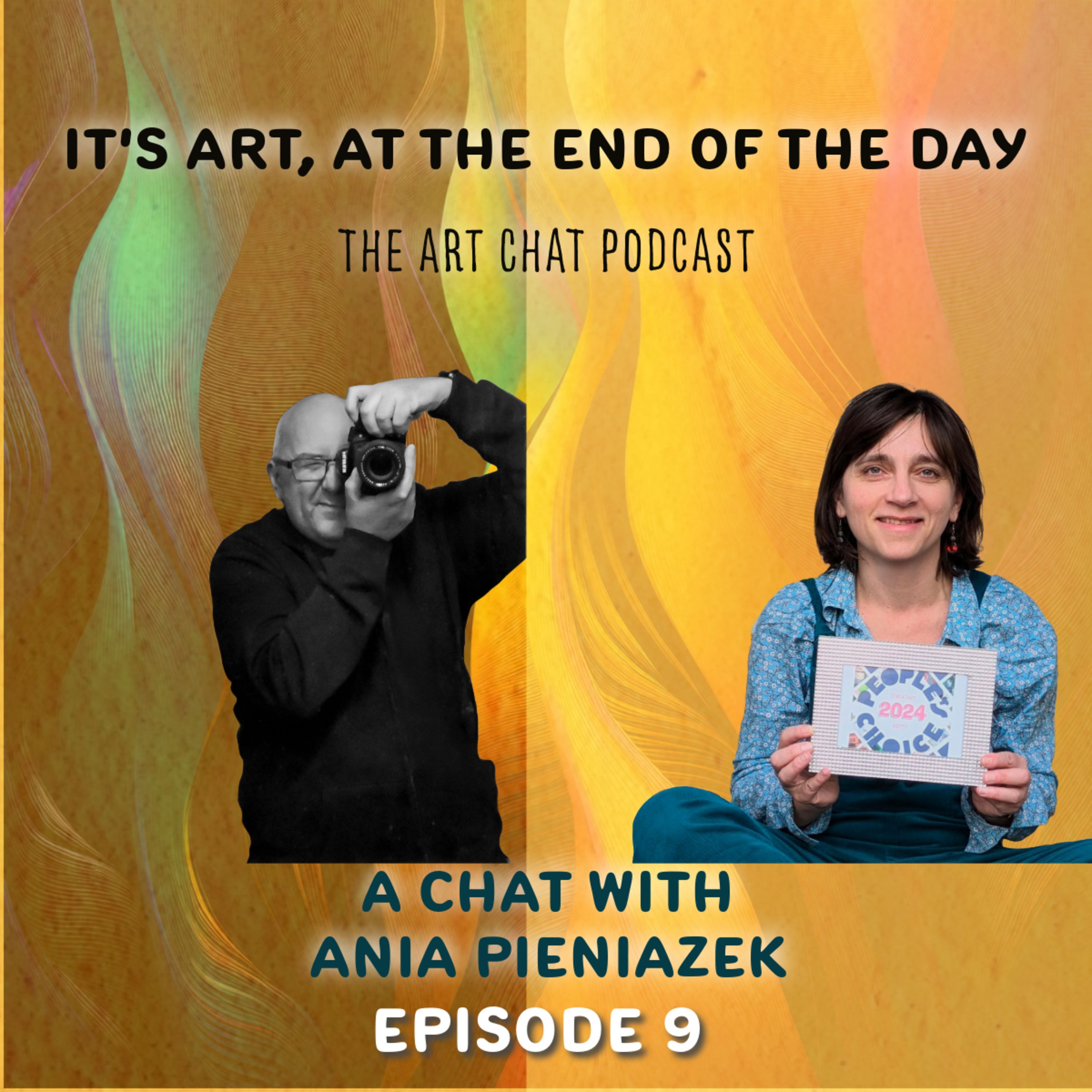 It's art, at the end of the day Ania Pieniazek Ep9 episode artwork