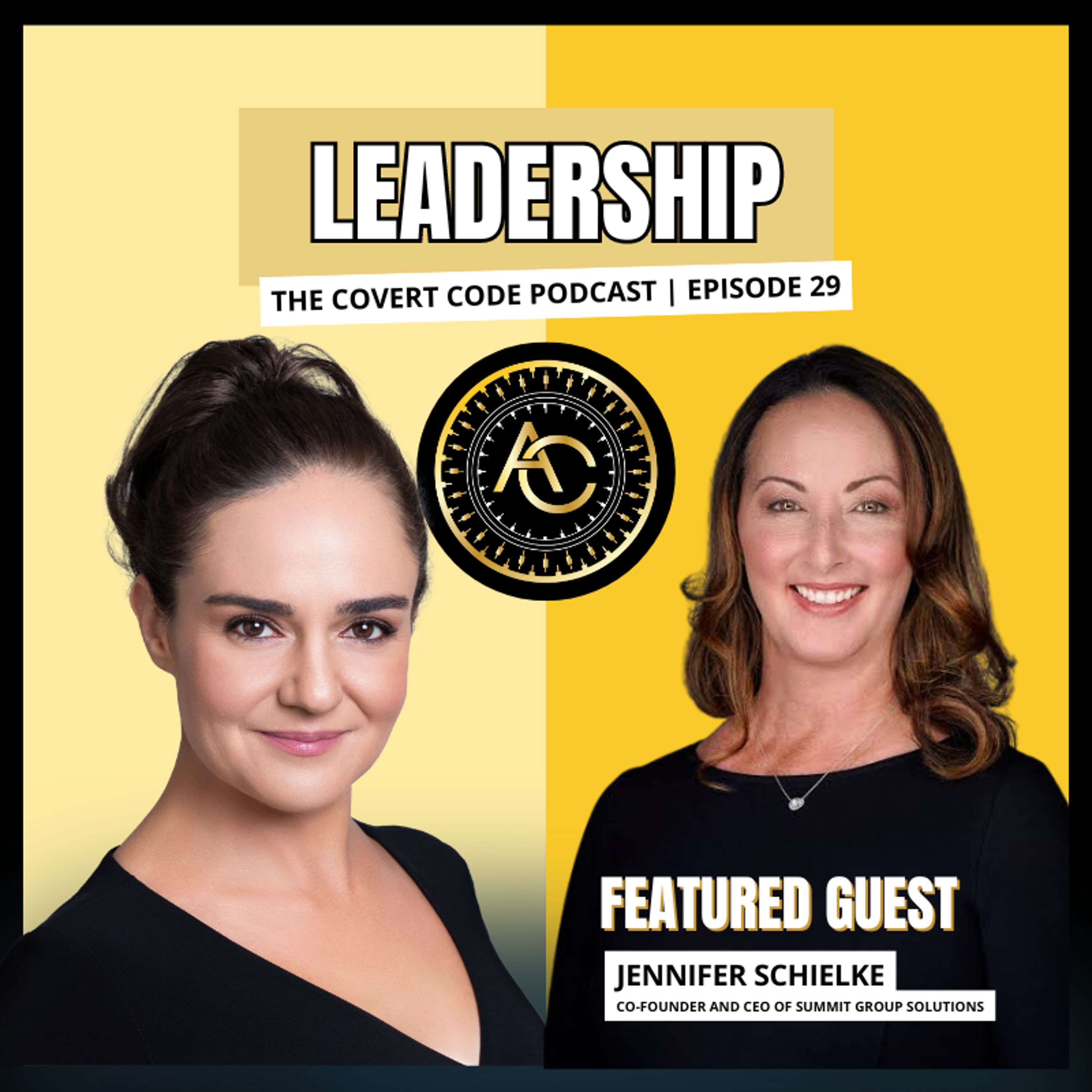 Leadership W/ Jennifer Schielke | The Covert Code Podcast | EP 29