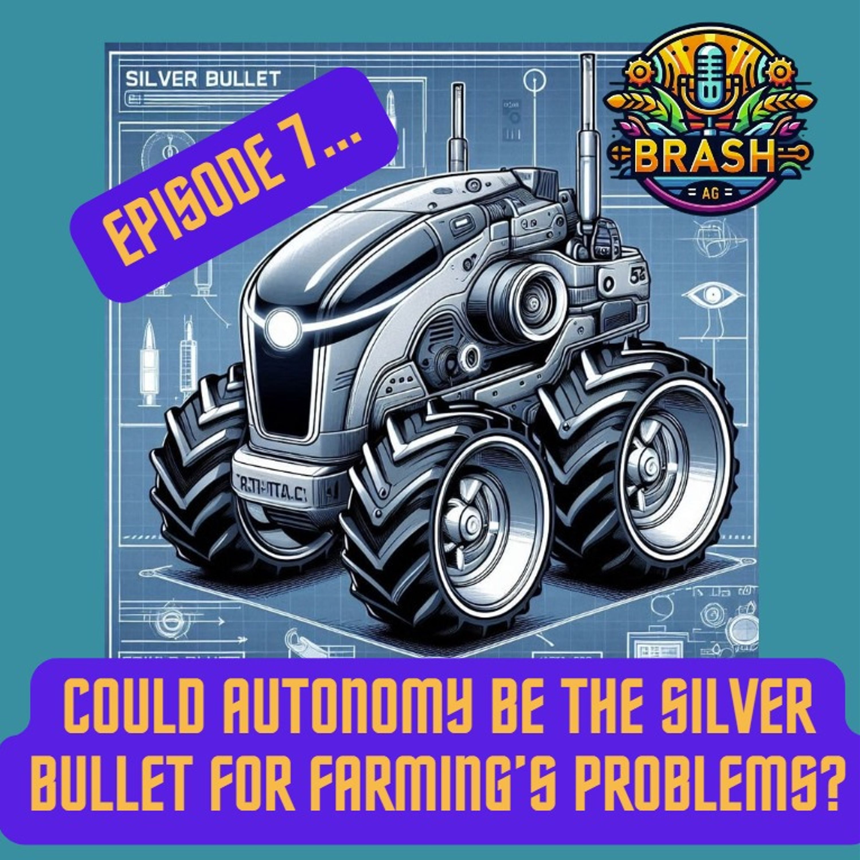 7. Digging Deep: Could autonomy be the silver bullet for farming’s problems? episode artwork