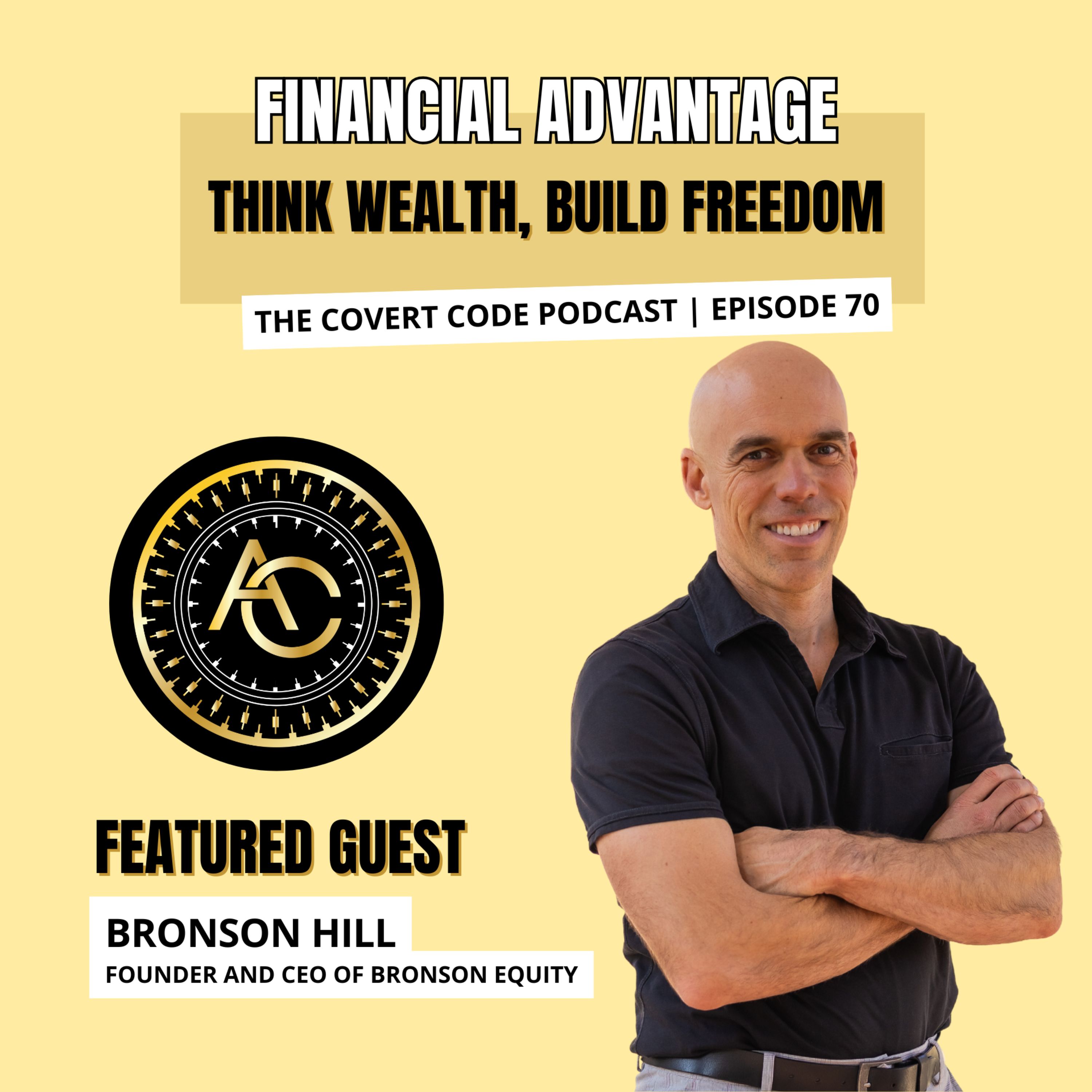 From Sales to Success: Bronson Hill's $150M Journey | The Covert Code | EP 70
