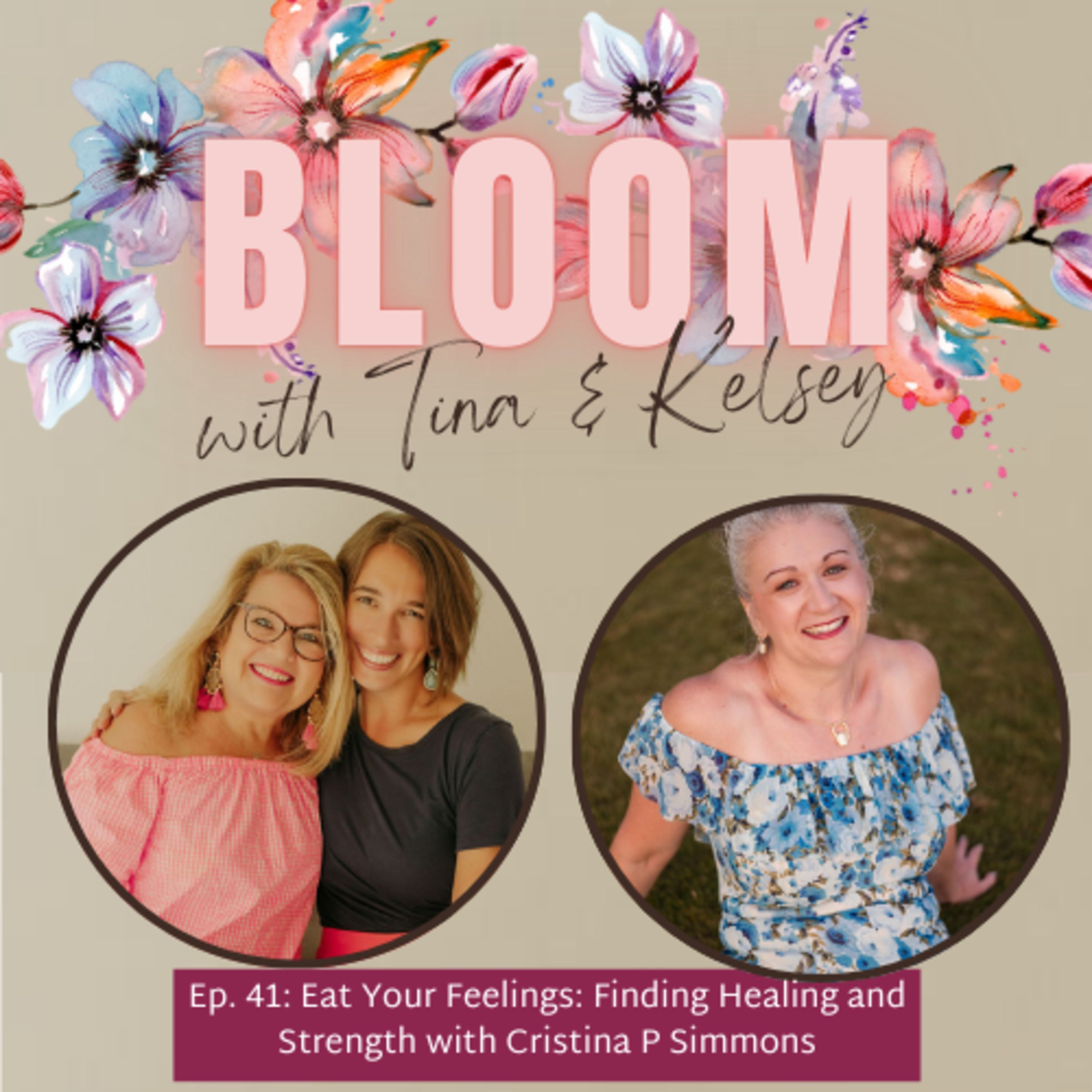 Ep. 41: Eat Your Feelings: Finding Healing and Strength with Cristina P Simmons episode artwork