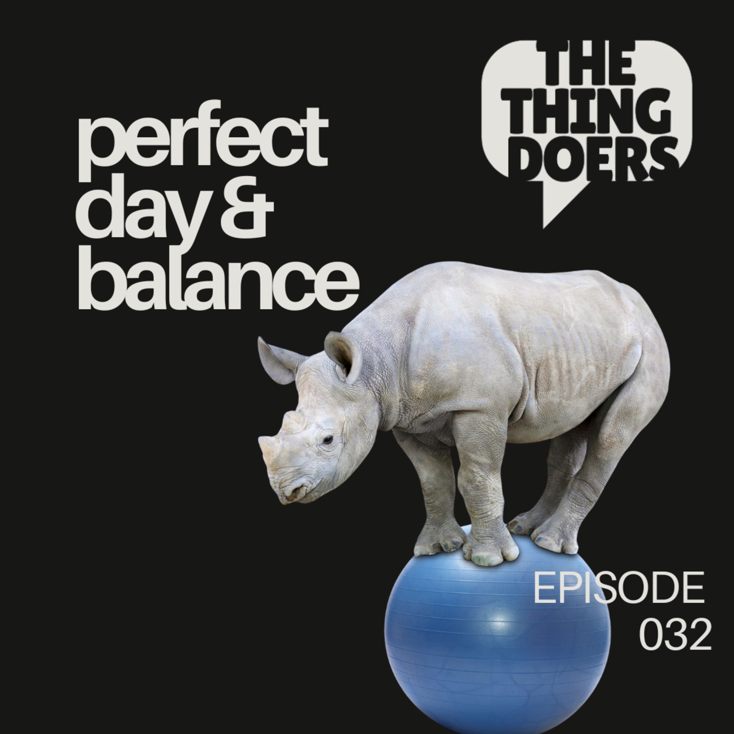 The Perfect Day & Balance
