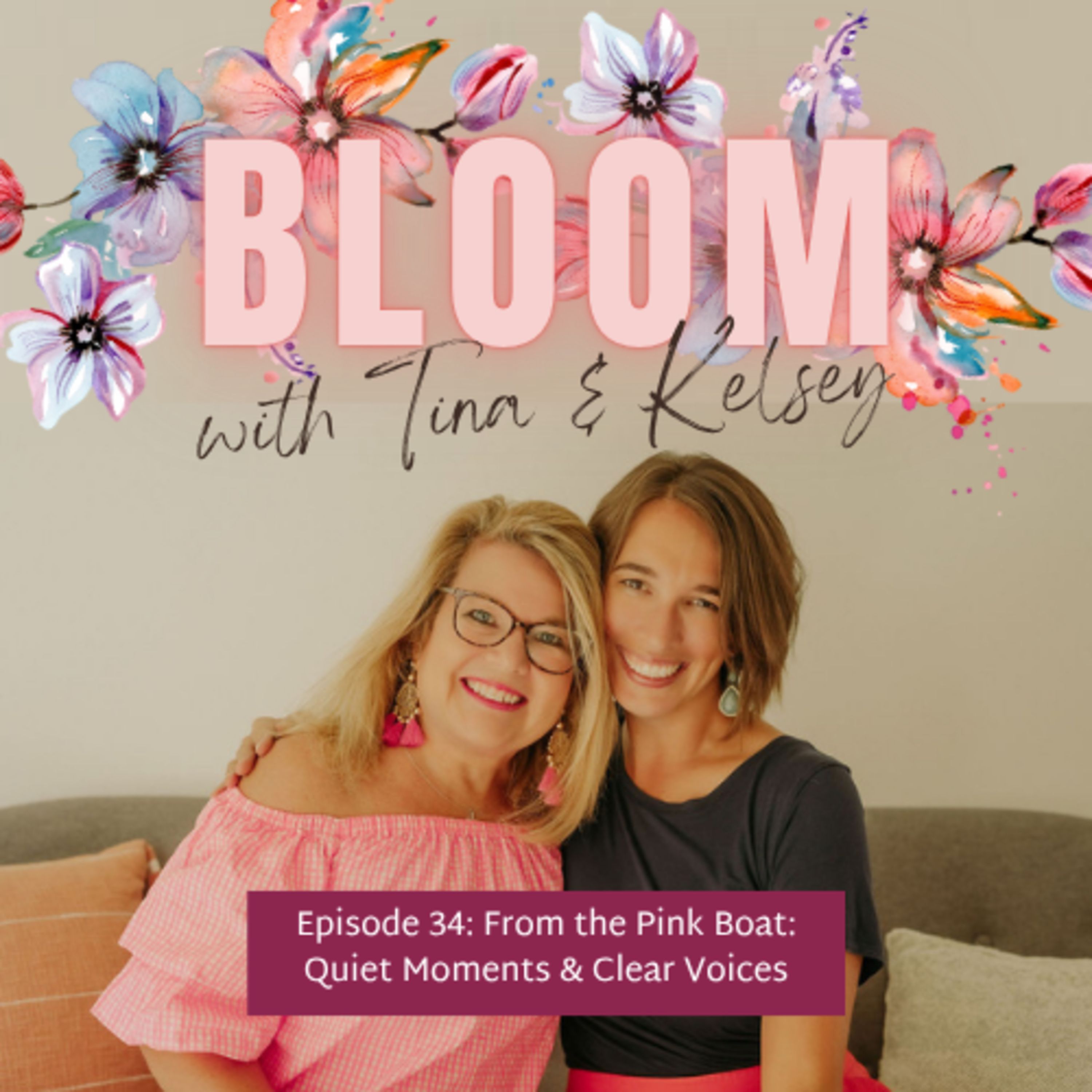 Ep 34: From the Pink Boat: Quiet Moments & Clear Voices episode artwork