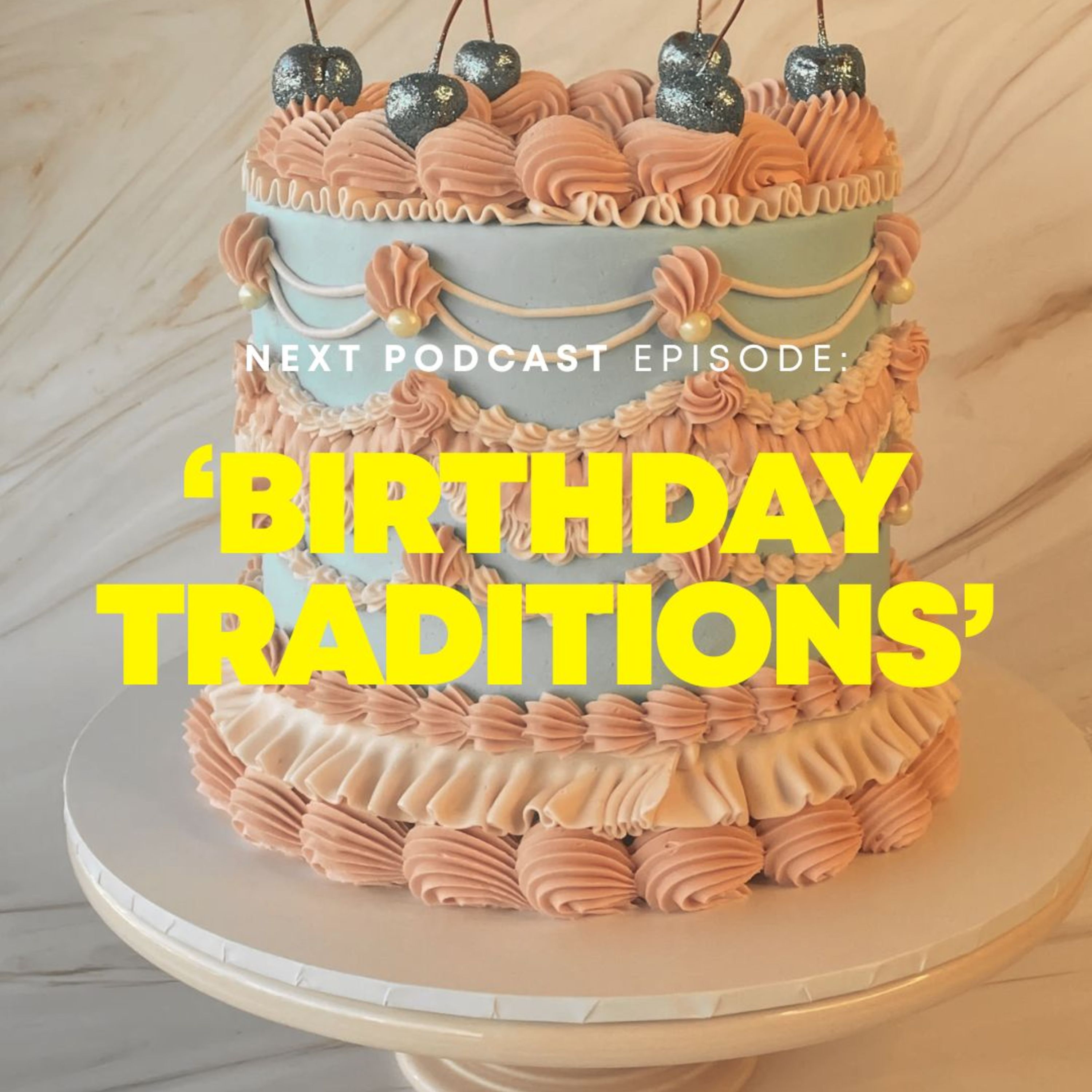 Birthday Traditions episode artwork