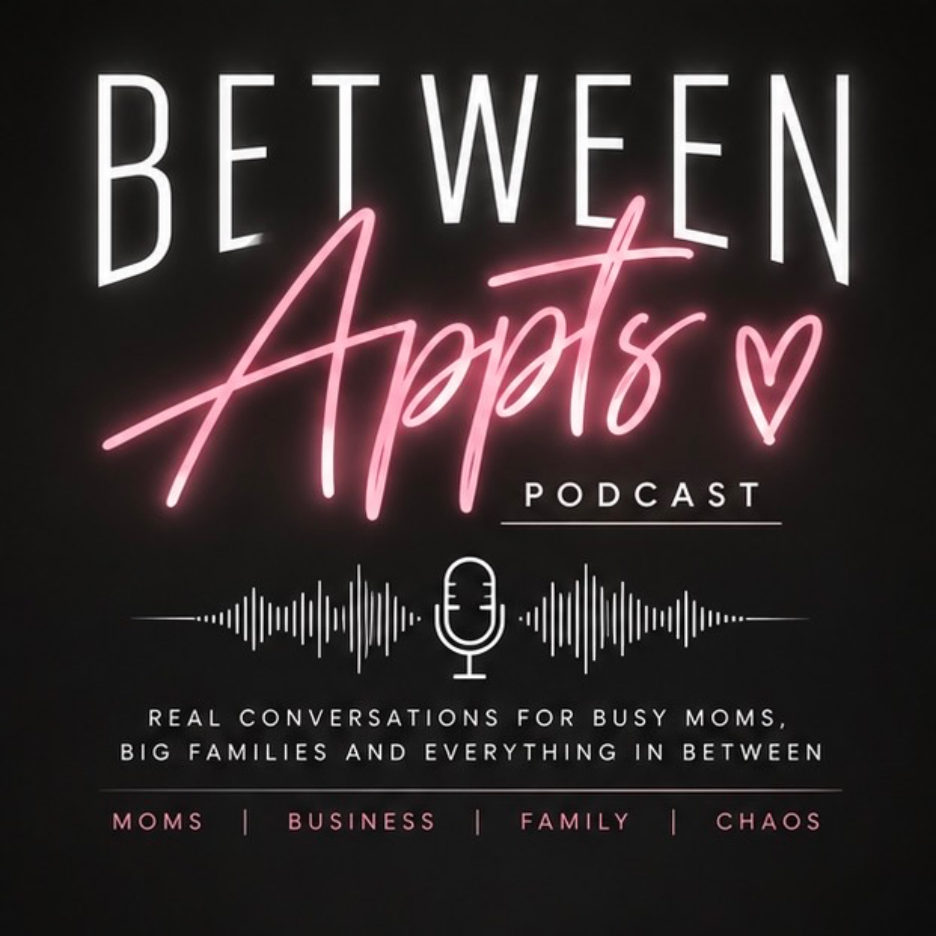 Between Appts podcast artwork