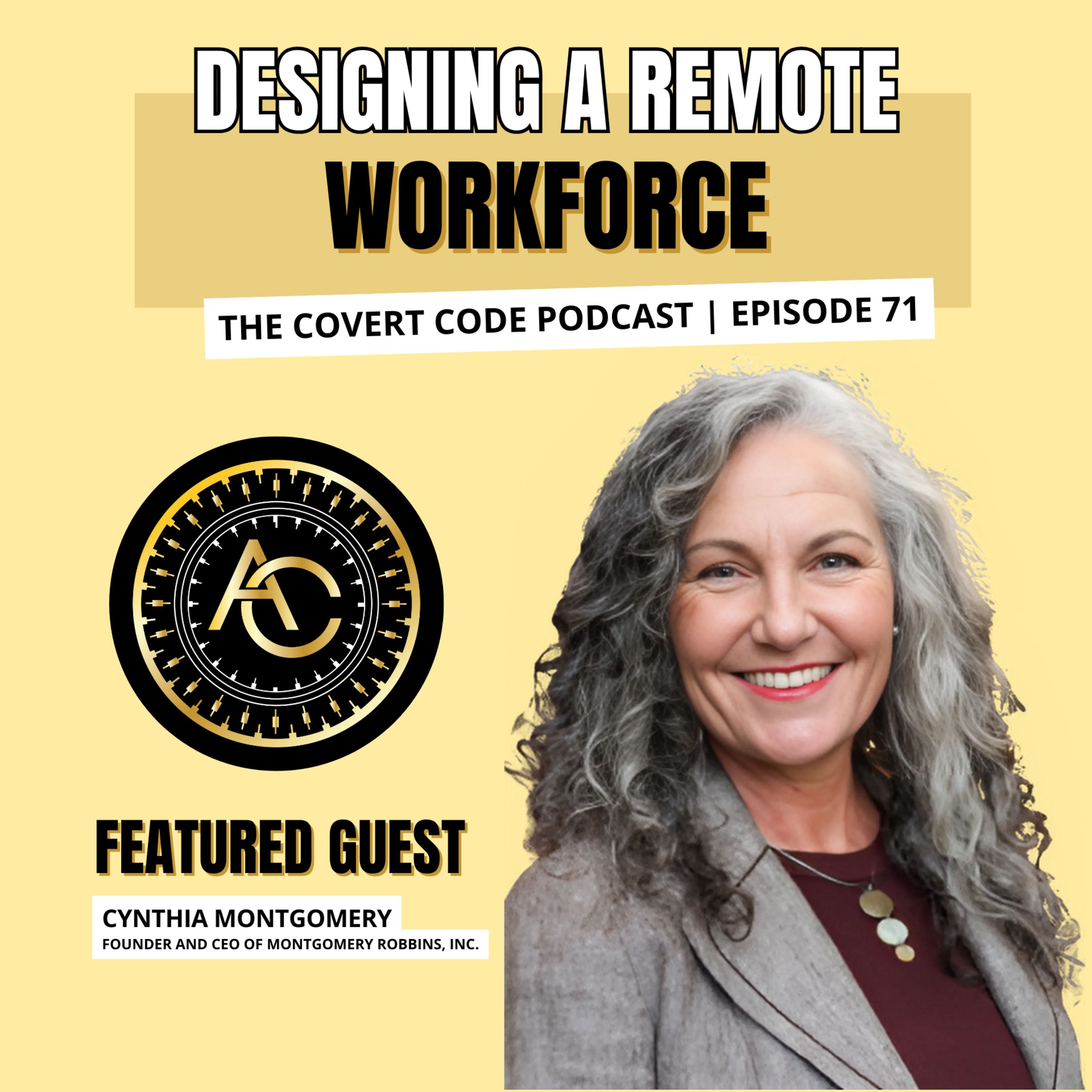 From Landscapes to Leadership: Cynthia Montgomery's Remote Vision | The Covert Code | EP 71